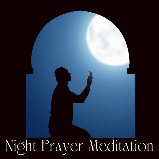 Night Prayer Meditation: Spiritual Healing Sounds