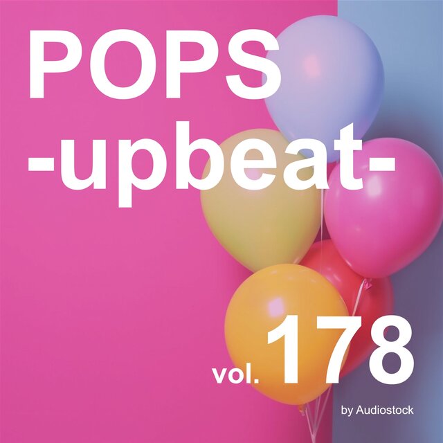POPS -upbeat-, Vol. 178 -Instrumental BGM- by Audiostock