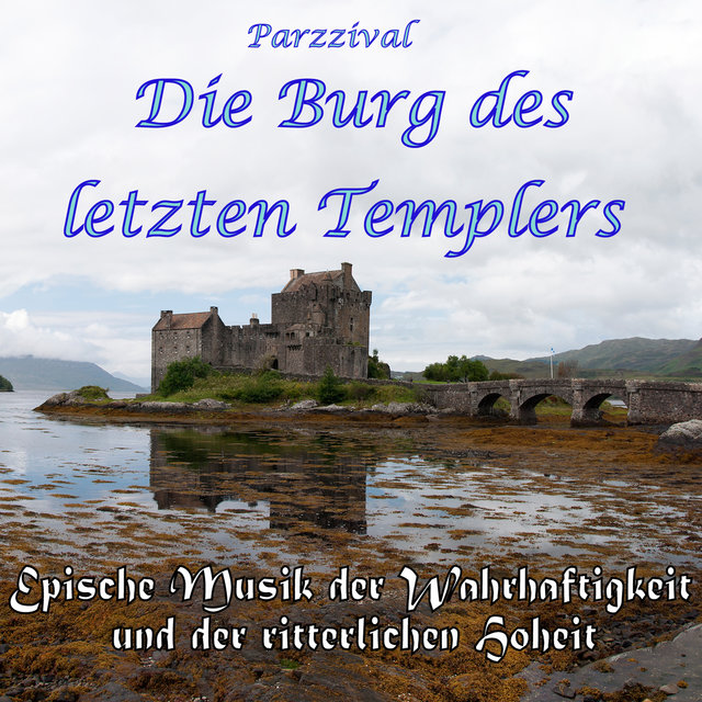 Die Burg des letzten Templers - Epische Musik der Wahrhaftigkeit und der ritterlichen Hoheit
