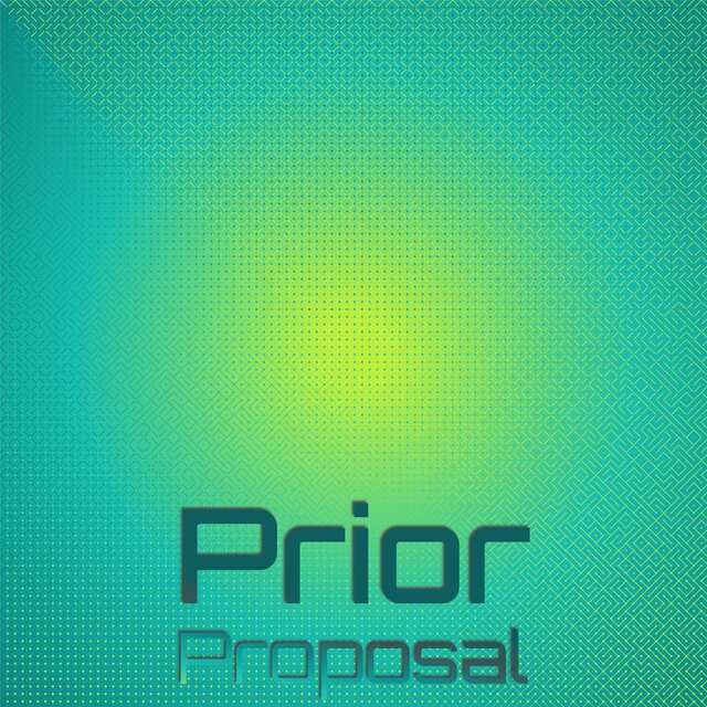 Prior Proposal