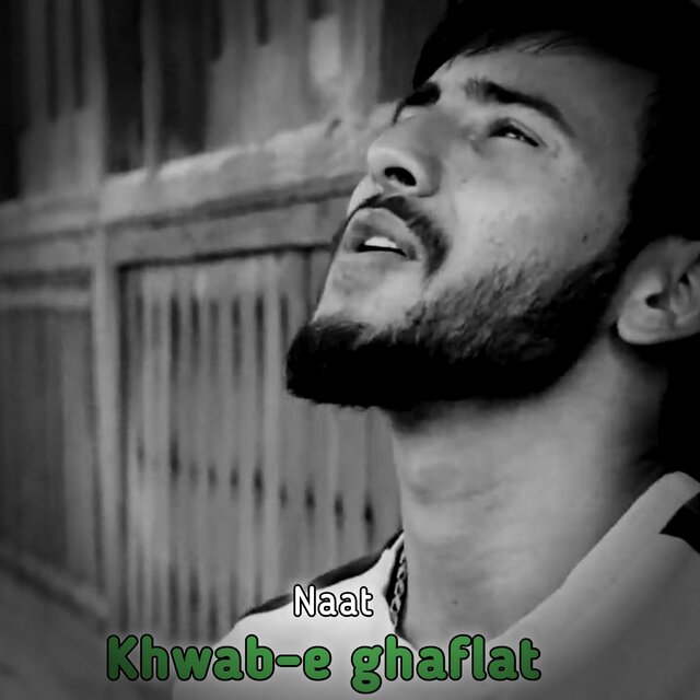 Khwab-e Ghaflat  (Naat)