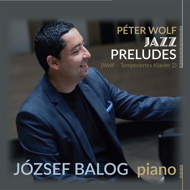 Péter Wolf Jazz Preludes (Wolf - Temperiertes Klavier 2)