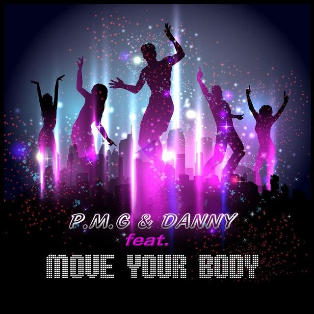 P.M.G & Danny (feat. MOVE YOUR BODY)