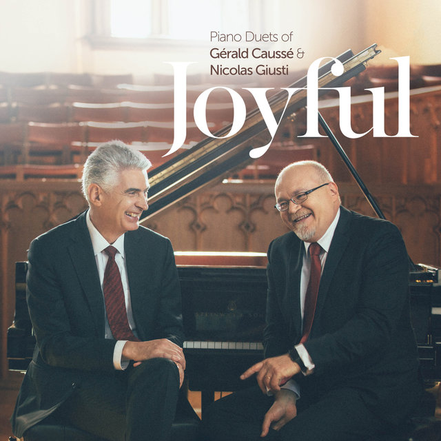 Joyful: Piano Duets of Gérald Caussé and Nicolas Giusti