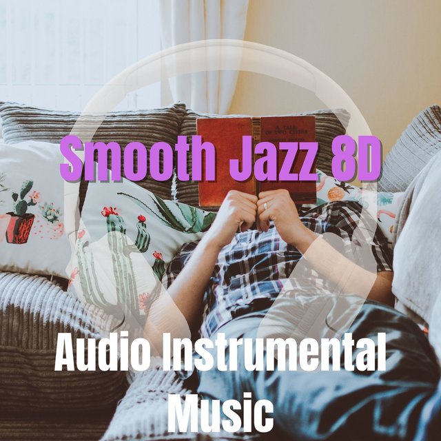 Smooth Jazz 8D Audio Instrumental Music