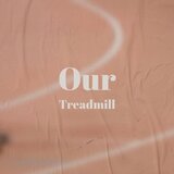 Our Treadmill