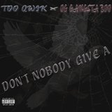 Don't Nobody Give A