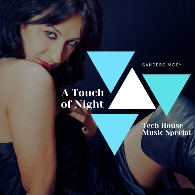 A Touch Of Night - Tech House Music Special