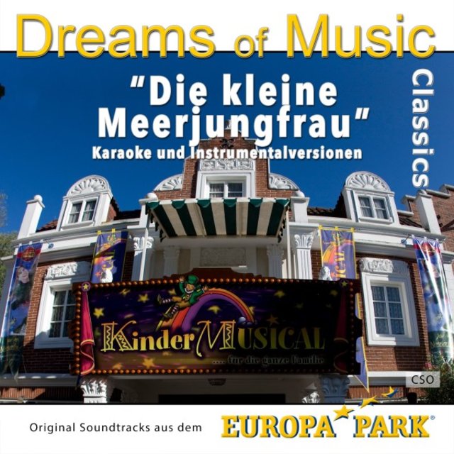 Dreams of Music Classics: Die kleine Meerjungfrau (Original Soundtracks Aus dem Europa-Park - Kindermusical)