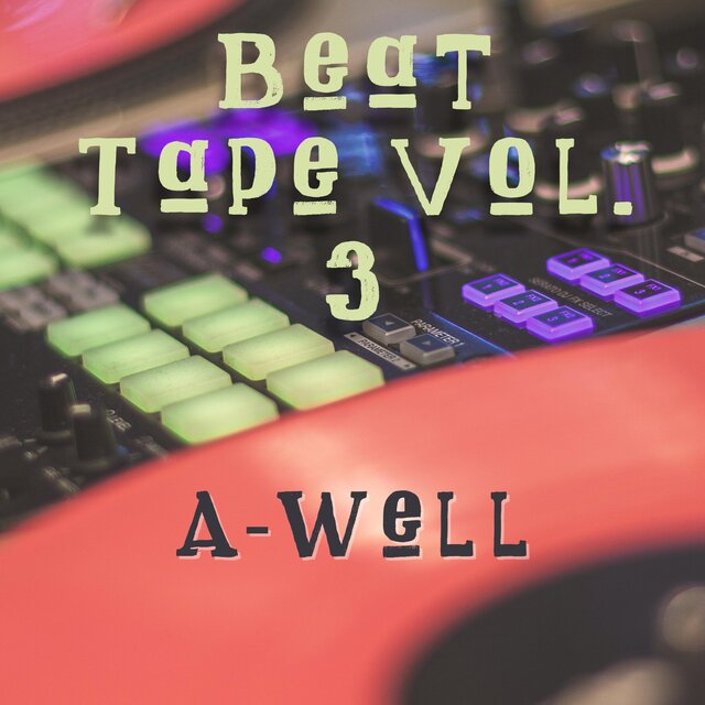 A-Well Beat Tape, Vol. 3 (Instrumental)