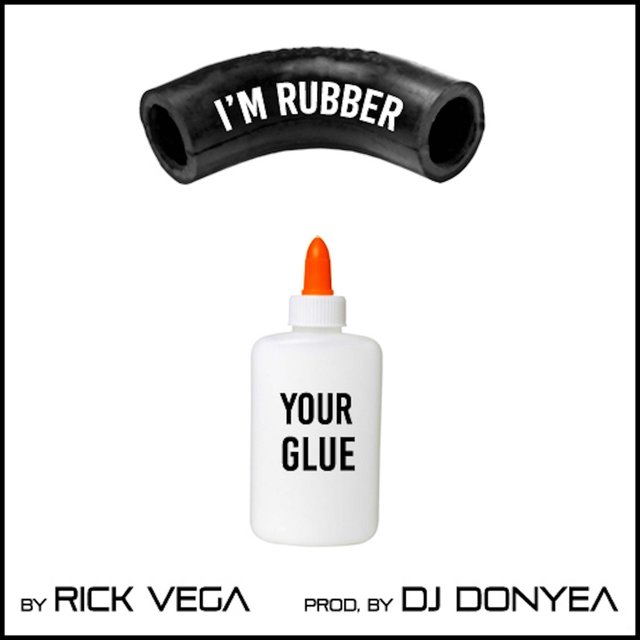I'm Rubber Your Glue
