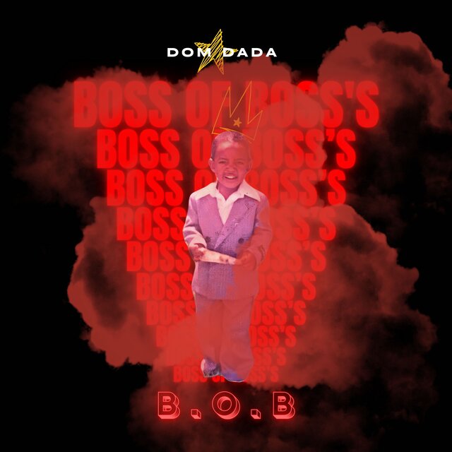 B.O.B Boss of Boss's