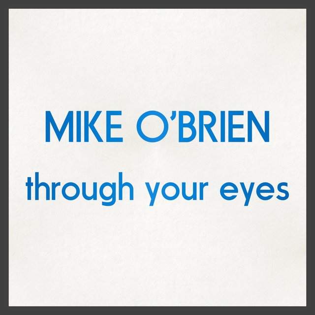 Through Your Eyes