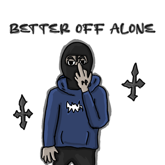 Better Off Alone