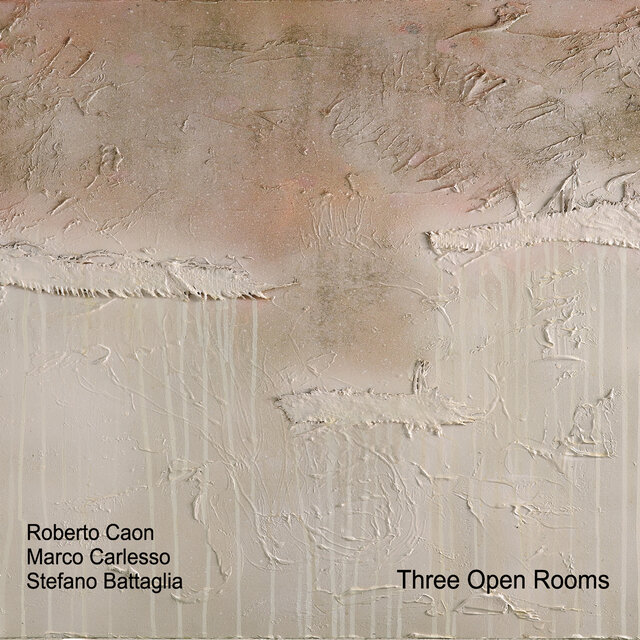 Cover art for album Three Open Rooms by Roberto Caon, Marco Carlesso, Stefano Battaglia