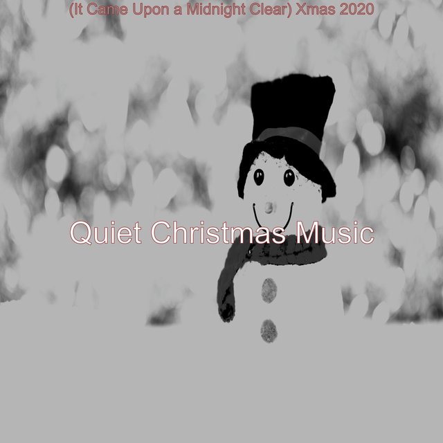 (It Came Upon a Midnight Clear) Xmas 2020