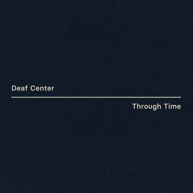 Cover art for album Through Time by Deaf Center