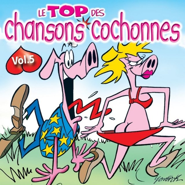 Le Top Des Chansons Cochonnes Vol.5