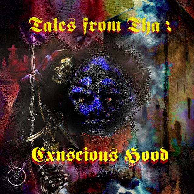 Tales from tha Cxnscious Hood