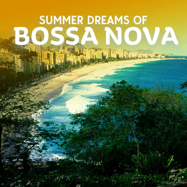 Summer Dreams of Bossa Nova