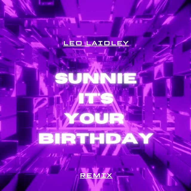 Sunnie, It's Your Birthday (Remix)