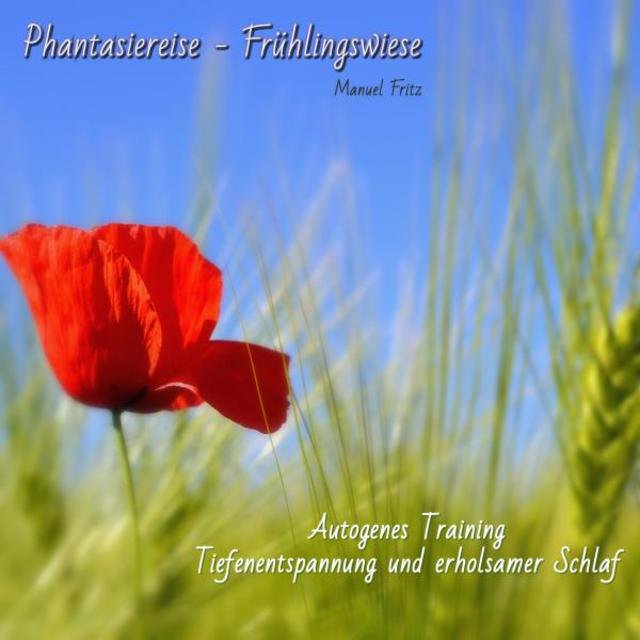Phantasiereise - Frühlingswiese - Autogenes Training - Tiefenentspannung & erholsamer Schlaf
