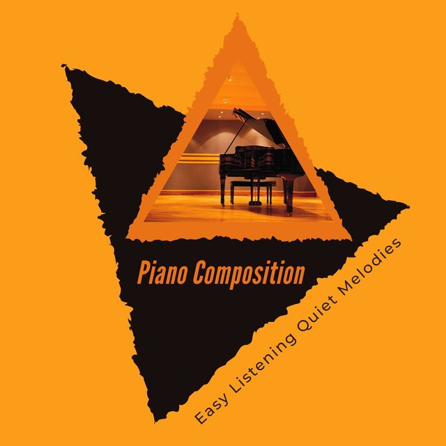 Piano Composition - Easy Listening Quiet Melodies