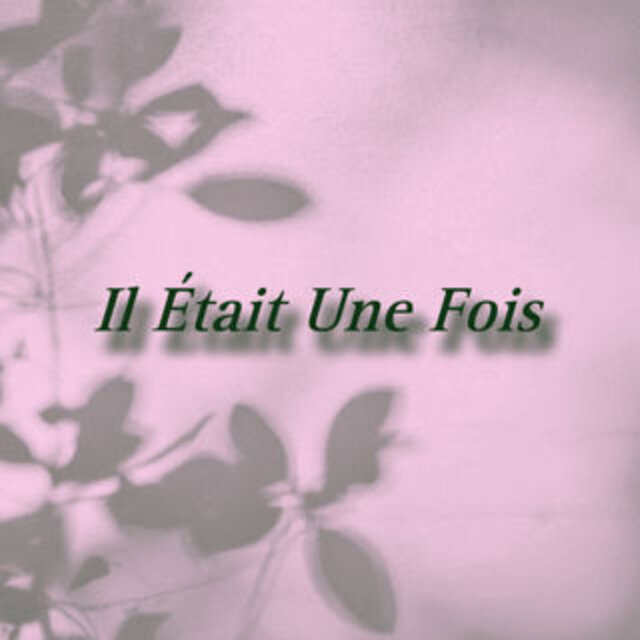 Il était une fois