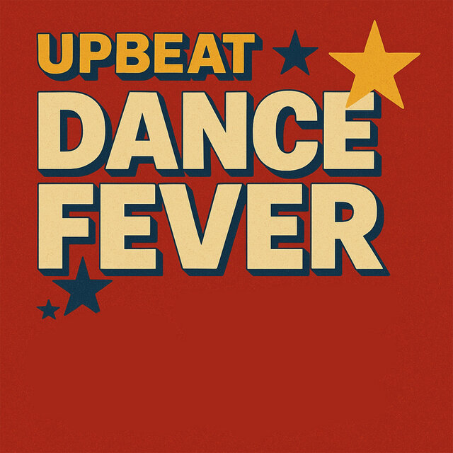 Upbeat Dance Fever