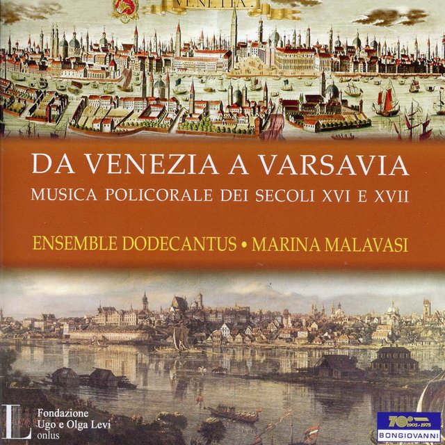 Da Venezia a Varsavia: Musiche policorali dei secoli XVI e XVII