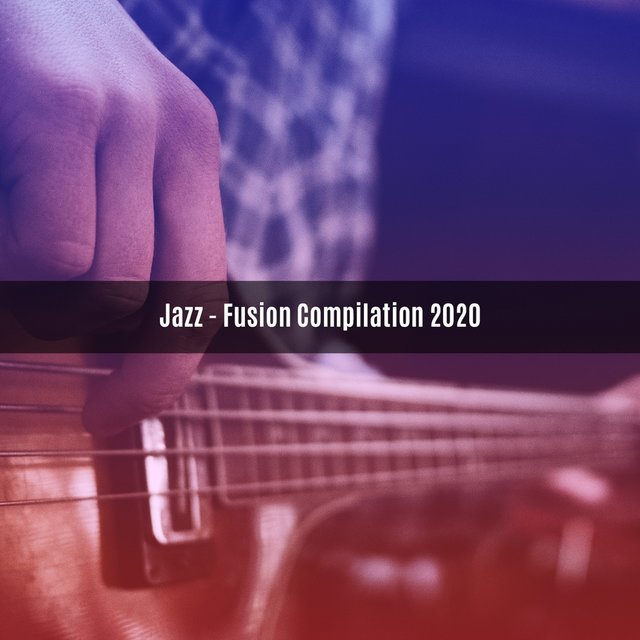 JAZZ FUSION COMPILATION 2020