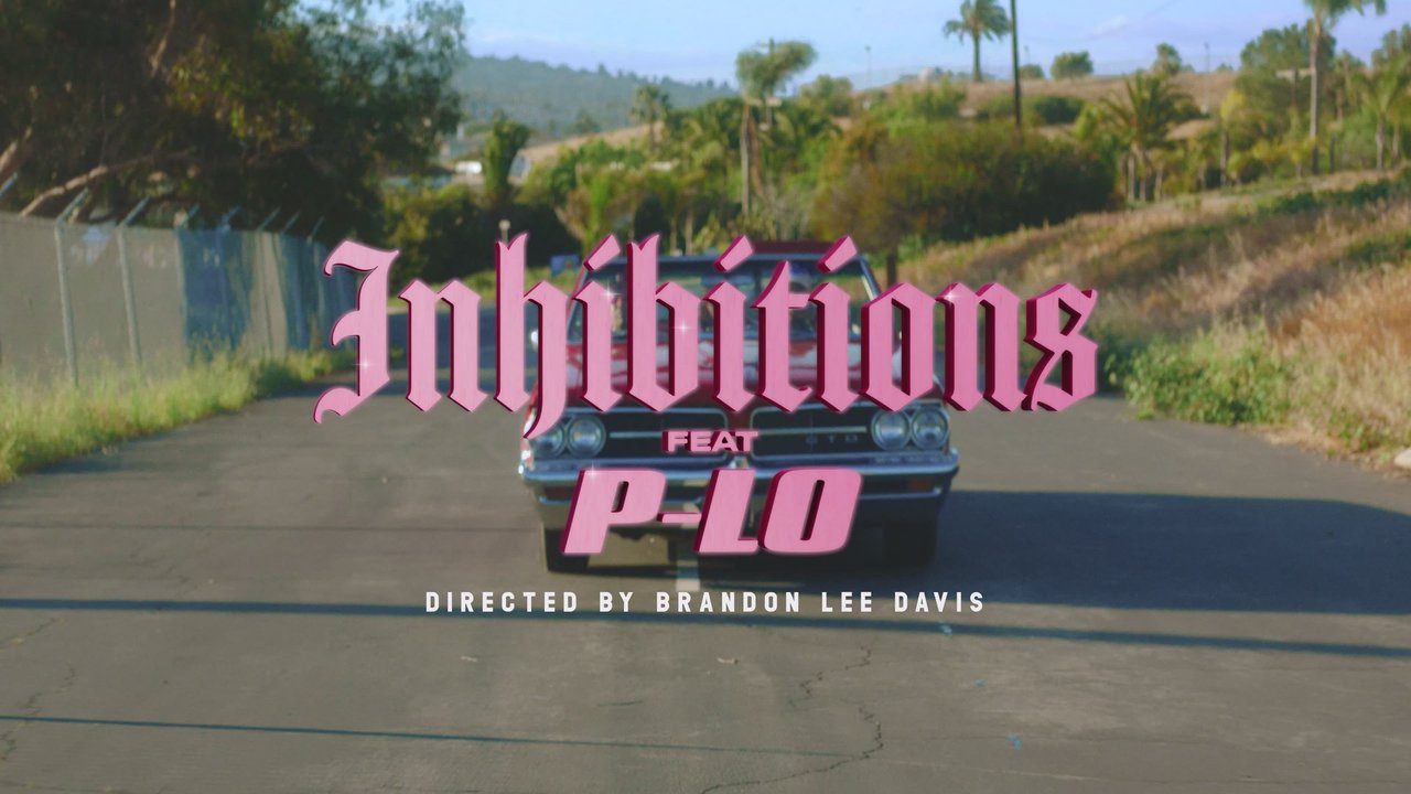inhibitions ft. P-Lo (official music video)