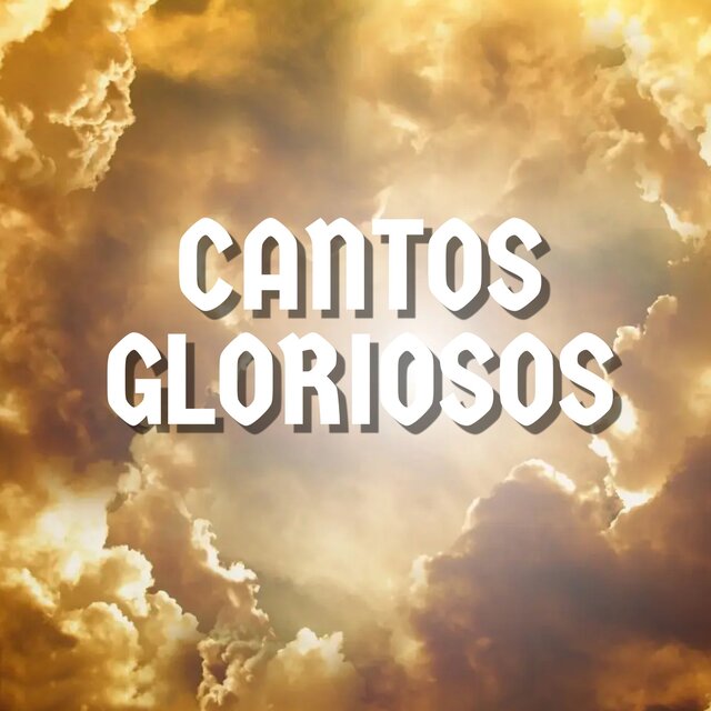 Cantos Gloriosos