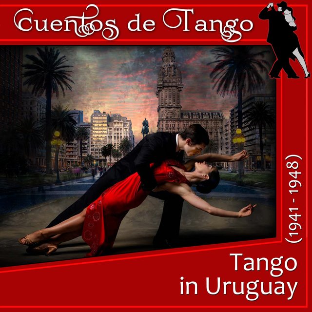 Tango in Uruguay (1941 - 1948)