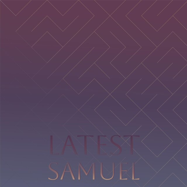 Latest Samuel