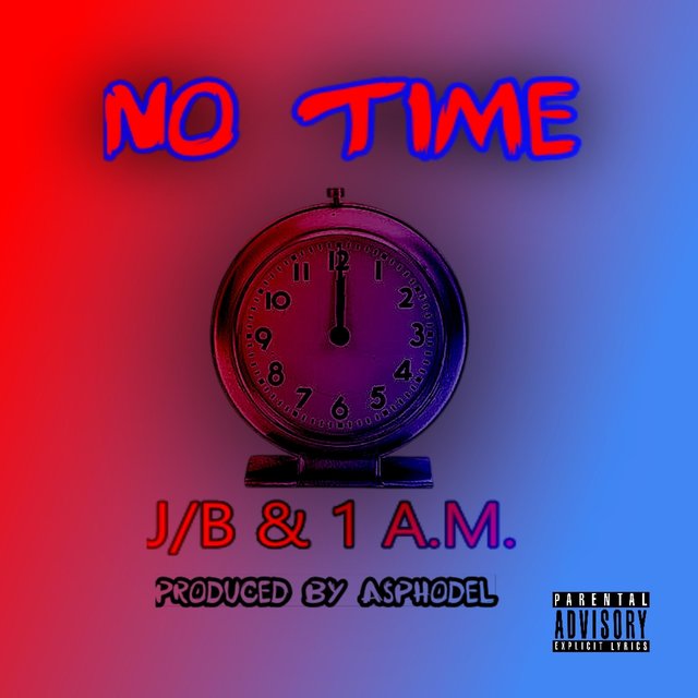 No Time (feat. 1 A.M. & Asphodel)