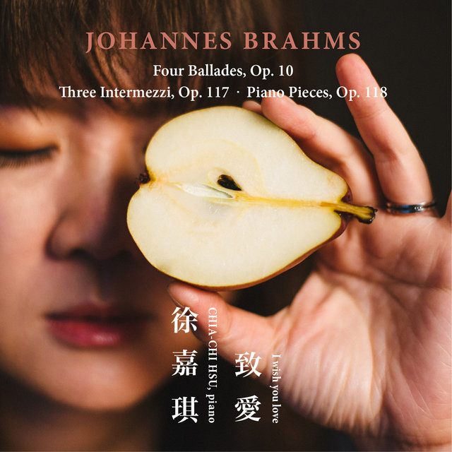 I wish you love: Brahms Piano Works