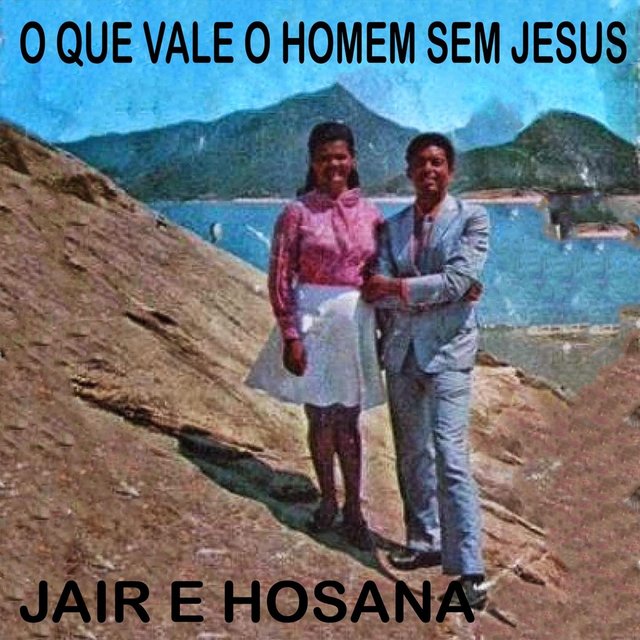 O Que Vale o Homem Sem Jesus