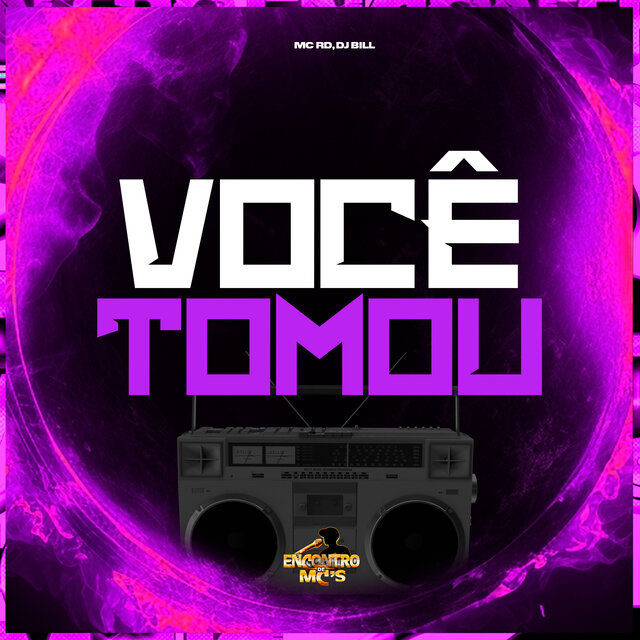 Você Tomou