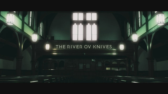 The River Ov Knives