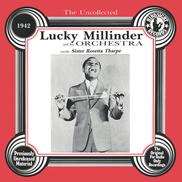 The Uncollected: Lucky Millinder And His Orchestra