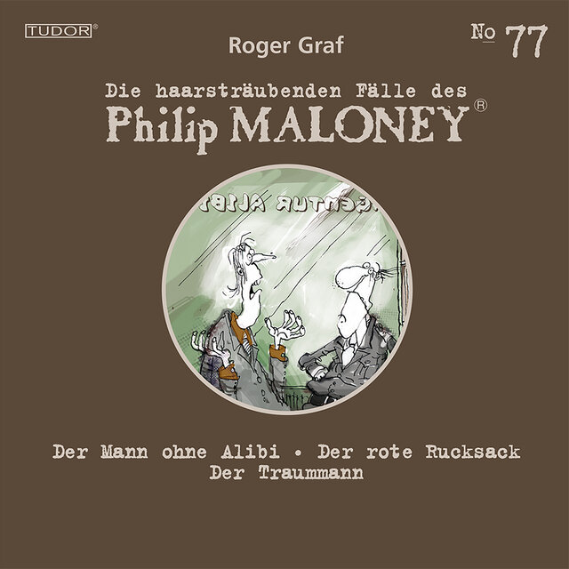 GRAF, R.: Haarsträubenden Fälle des Philip Maloney (Die), Vol. 77