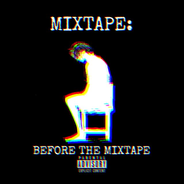 MIXTAPE: BEFORE THE MIXTAPE