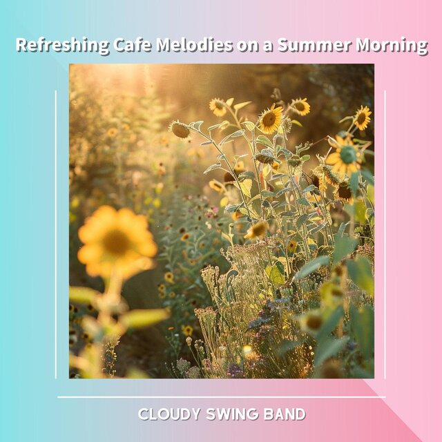 Refreshing Cafe Melodies on a Summer Morning
