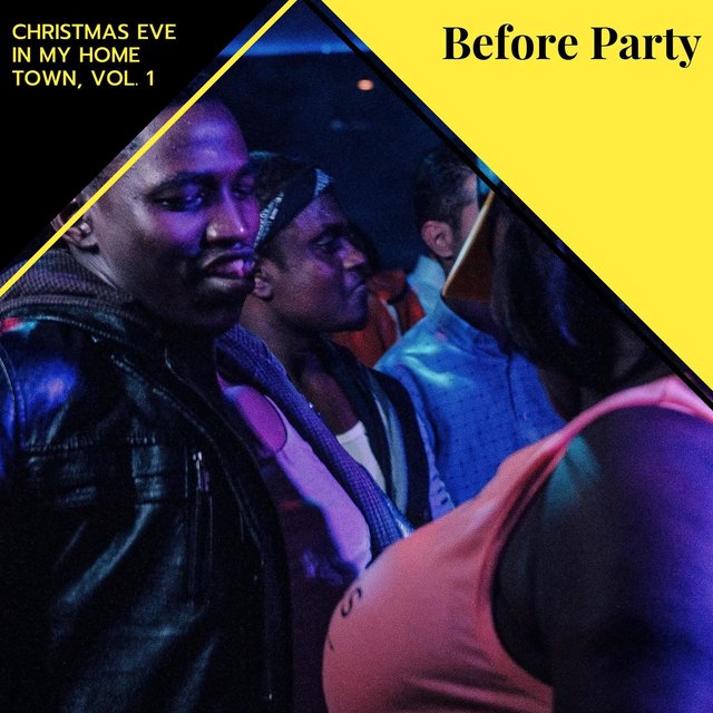 Before Party - Christmas Eve In My Home Town, Vol. 1