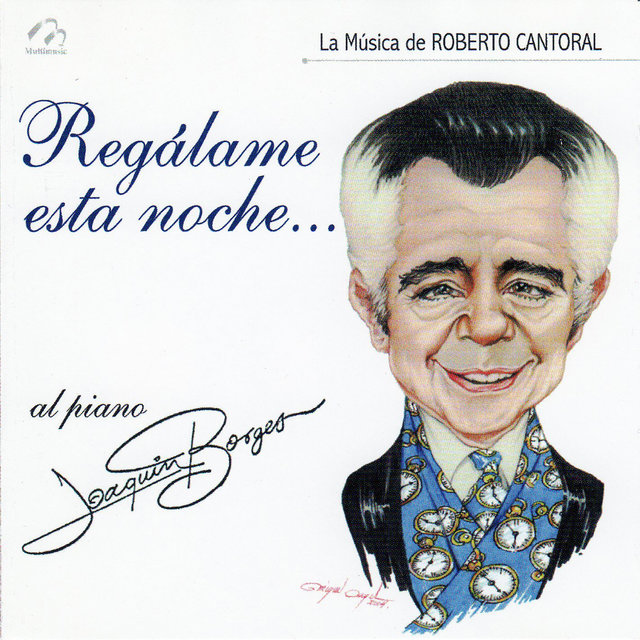 Regalame Esta Noche (La Música de Roberto Cantoral)