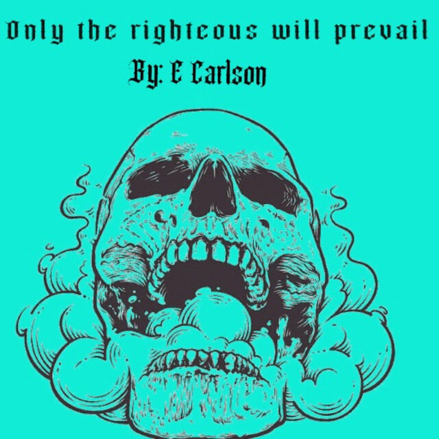 Only The Righteous Will Prevail