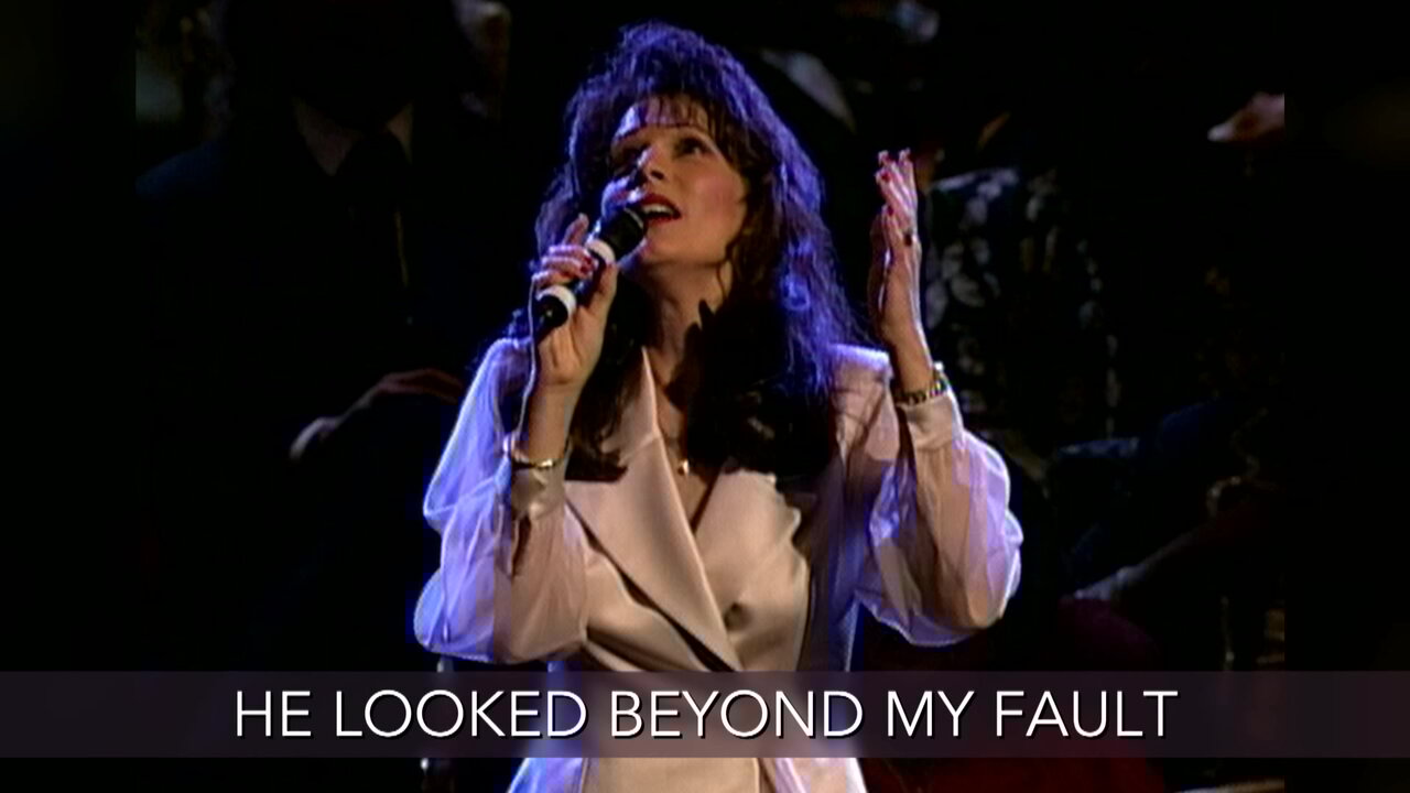 He Looked Beyond My Fault