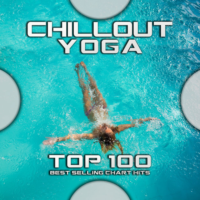Chill Out Yoga Top 100 Best Selling Chart Hits