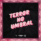 TERROR NO UMBRAL